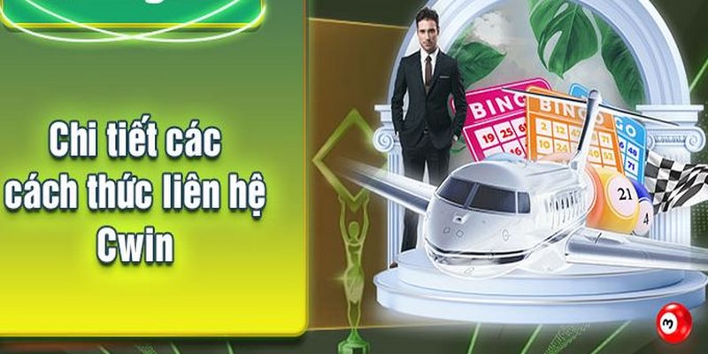 Liên hệ chăm sóc khách hàng Cwin bằng nhiều cách